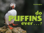 Do Puffins Ever . . .? - Preview