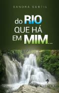 Do Rio Que Há em Mim