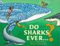 Do Sharks Ever - Preview