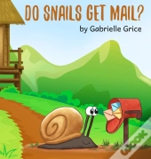 Do Snails Get Mail?