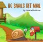 Do Snails Get Mail? - Preview