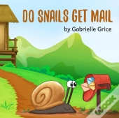 Do Snails Get Mail?