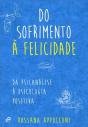 Do Sofrimento à Felicidade - Preview
