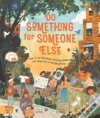 Do Something For Someone Else
