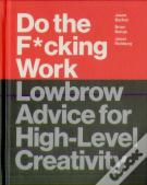Do The F*Cking Work