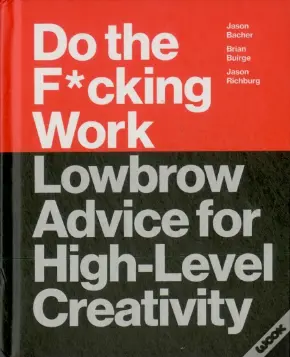 Do The F*Cking Work
