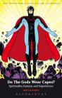 Do The Gods Wear Capes? - Preview