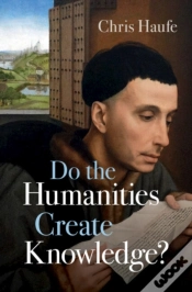 Capa do artigo Do The Humanities Create Knowledge?