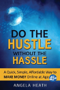 Do The Hustle Without The Hassle - Preview