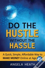 Capa do artigo Do The Hustle Without The Hassle