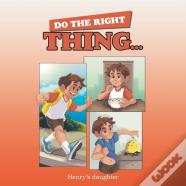 Do The Right Thing...