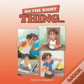 Do The Right Thing...
