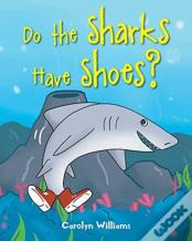 Do The Sharks Have Shoes?