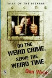 Capa do artigo Do The Weird Crime, Serve The Weird Time