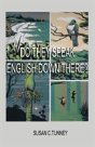 Do They Speak English Down There? - Preview