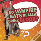 Capa do artigo Do Vampire Bats Really Drink Blood?
