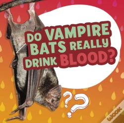 Capa do artigo Do Vampire Bats Really Drink Blood?