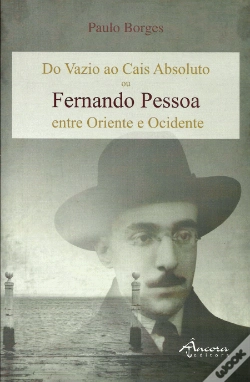 Capa do artigo Do Vazio ao Cais Absoluto ou Fernando Pessoa entre Oriente e Ocidente