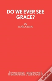 Do We Ever See Grace?