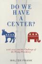 Do We Have A Center? - Preview