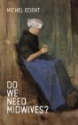 Do We Need Midwives? - Preview