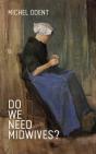 Do We Need Midwives? - Preview