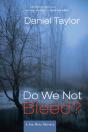 Do We Not Bleed? - Preview