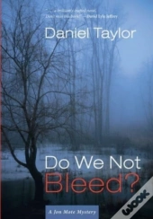 Do We Not Bleed?