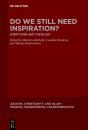 Do We Still Need Inspiration? - Preview