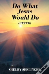 Do What Jesus Would Do