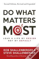 Do What Matters Most, Second Edition