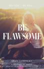 Do You... Be You... Be Flawsome - Preview