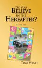 Do You Believe In The Hereafter?: Book I - Preview
