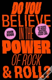 Do You Believe In The Power Of Rock & Roll?