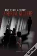 Do You Know A Serial Killer?