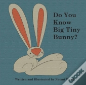 Do You Know Big Tiny Bunny?