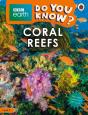 Do You Know? Level 2 Â€“ Bbc Earth Coral Reefs - Preview