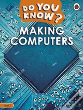 Do You Know? Level 2 Â€“ Making Computers