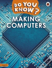 Capa do artigo Do You Know? Level 2   Making Computers