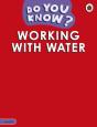 Do You Know? Level 3 - Working With Water - Preview