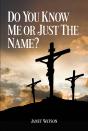 Do You Know Me Or Just The Name? - Preview