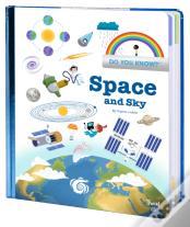 Do You Know?: Space And Sky