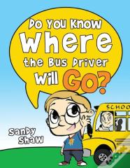 Do You Know Where The Bus Driver Will Go?
