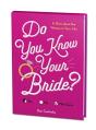 Do You Know Your Bride? - Preview