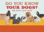 Do You Know Your Dogs? - Preview