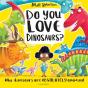 Do You Love Dinosaurs? - Preview