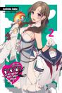 Do You Love Your Mom And Her Two-Hit Multi-Target Attacks?, Vol. 2 (Light Novel) - Preview