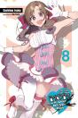 Do You Love Your Mom And Her Two-Hit Multi-Target Attacks?, Vol. 8 (Light Novel) - Preview