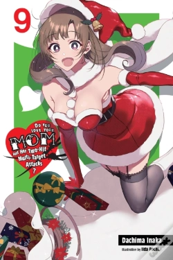 Capa do artigo Do You Love Your Mom And Her Two-Hit Multi-Target Attacks?, Vol. 9 (Light Novel)