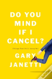 Do You Mind If I Cancel